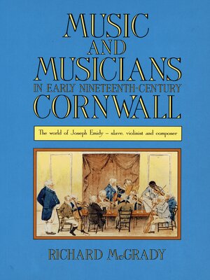 cover image of Music and Musicians in Early Nineteenth-Century Cornwall